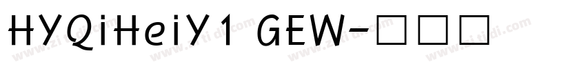HYQiHeiY1 GEW字体转换